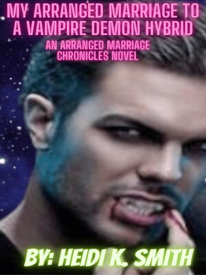 cover image of My Arranged Marriage to a Vampire Demon Hybrid